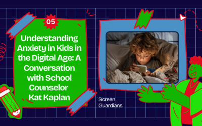 Understanding Anxiety in Kids in the Digital Age: A Conversation with School Counselor Kat Kaplan
