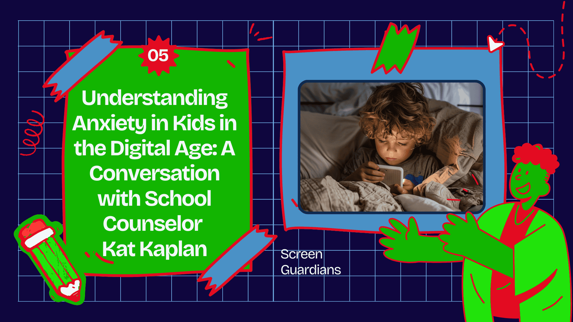 Podcast Graphics (1) child anxiety and technology