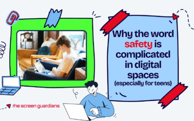 Why the word safety is complicated in digital spaces (especially for teens)