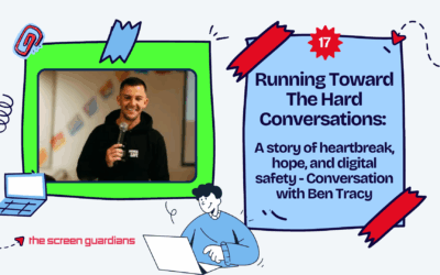 Running toward the hard conversations: A story of heartbreak, hope, and digital safety – Conversation with Ben Tracy