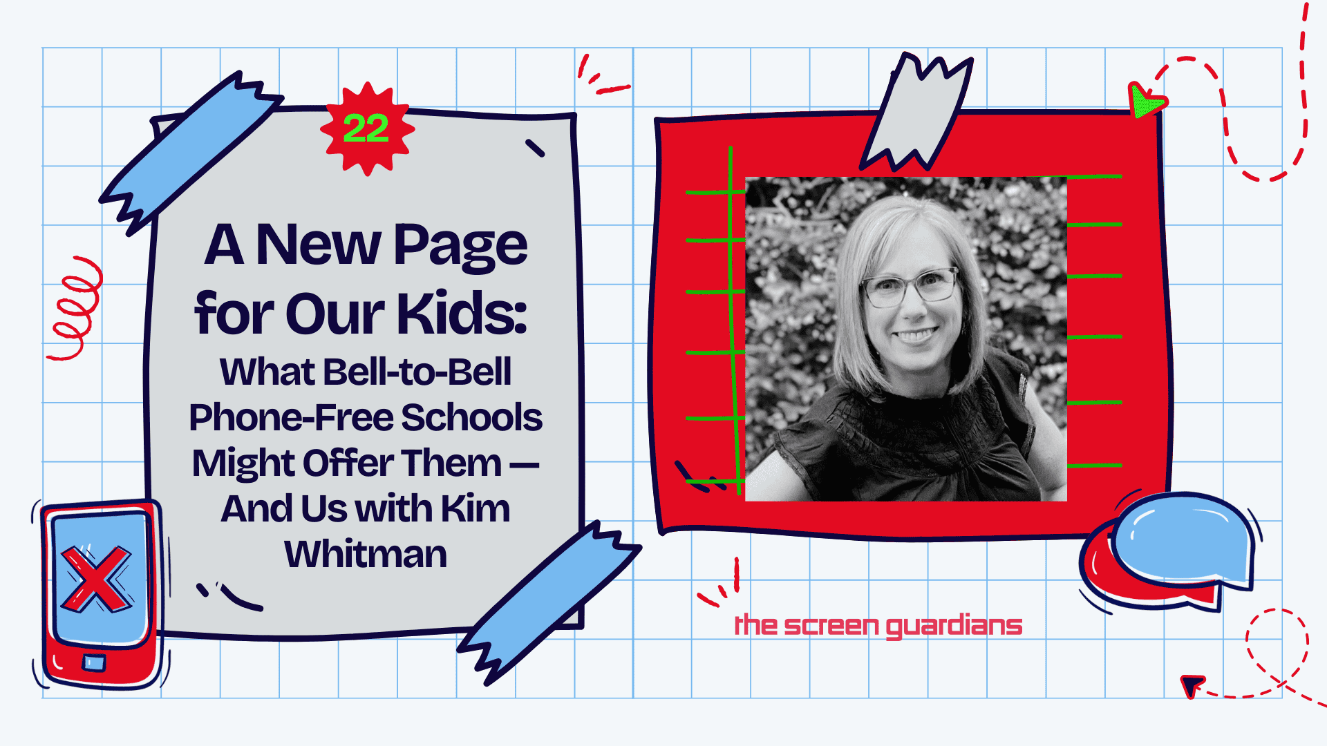 KDHH – Screen Guardians -phone-free schools Phone-Free Schools Report Podcast with Kim Whitman