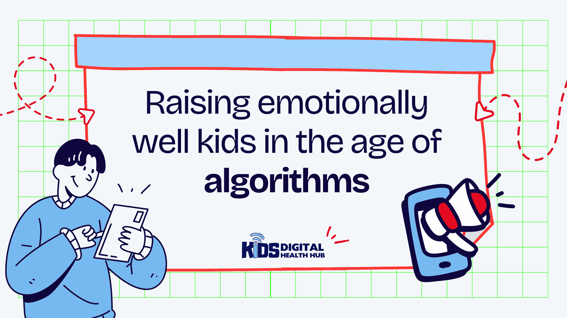 KDHH – Screen Guardians -Graphics (2) Raising emotionally healthy kids digitally