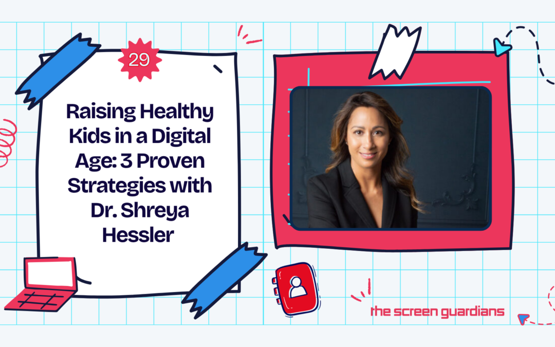 Raising Healthy Kids in a Digital Age: 5 Proven Strategies