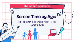 Screen Time by Age: The Complete Parent's Guide (Ages 2–18)