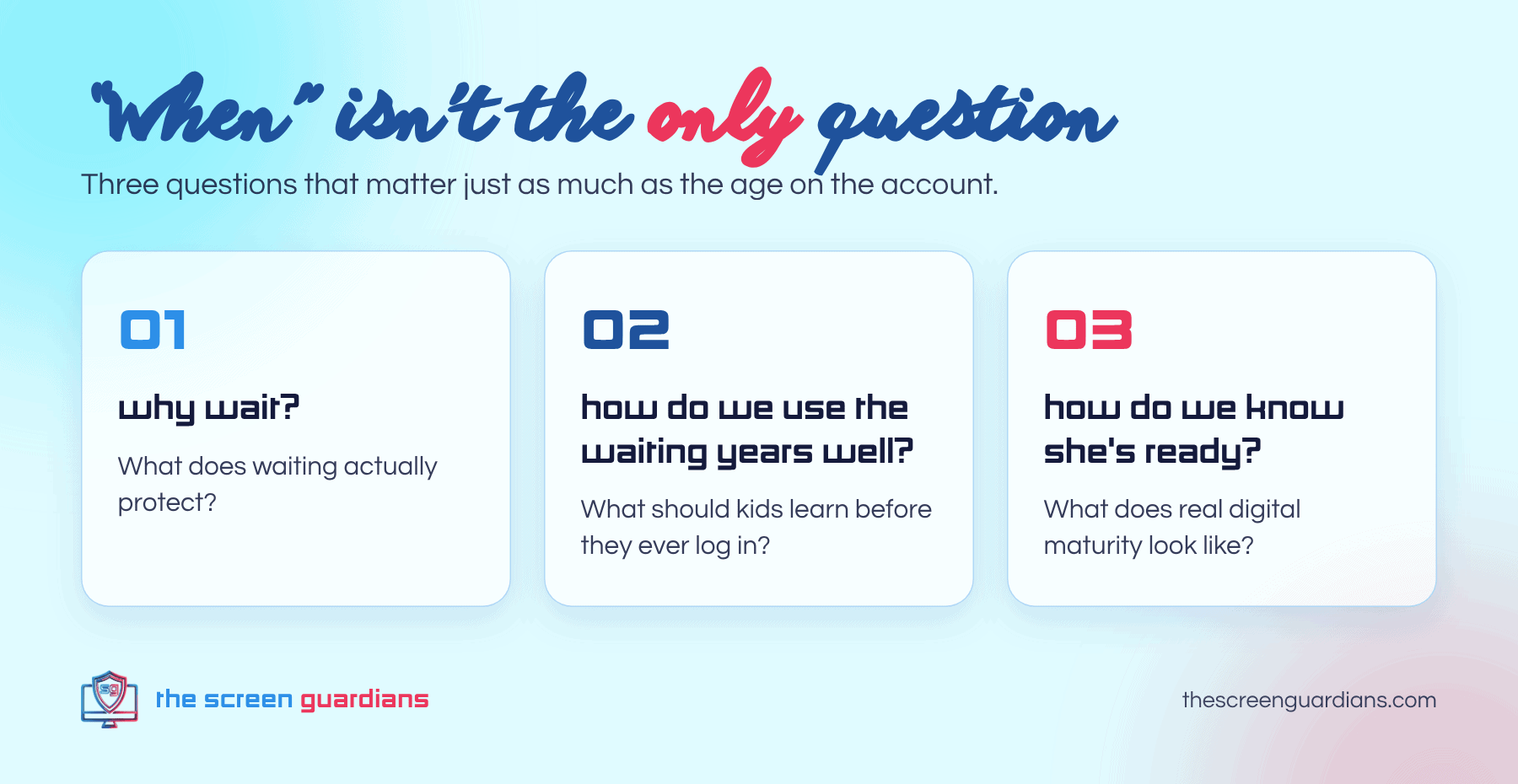 Three questions beyond when: why wait, how to use the waiting years, and how to know she's ready